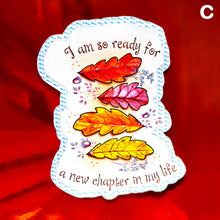 Load image into Gallery viewer, Autumn Quotes Die-Cut Stickers. Easy Peel 7cm-2.7" Handmade in the UK (10 Designs)- Fall Designs Laptop Stickers