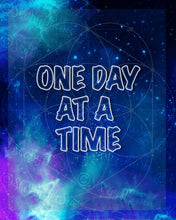Load image into Gallery viewer, Set of 12-Step Recovery Slogan Prints with a Galaxy Background. 'One Day at A Time'; 'Live and Let Live'; 'Thy Will be Done'.