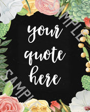 Load image into Gallery viewer, Custom Floral Chalkboard Print, Custom Quote Printable, Custom Blackboard Bar Sign, Instant Poster, custom handwriting Custom typography