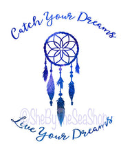 Load image into Gallery viewer, Dreamcatcher motivational wall art - "Catch your Dreams...Live your Dreams"  Printable Wall Art to download and print