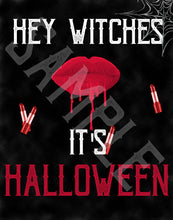 Load image into Gallery viewer, Halloween Instant Poster, HEY WITCHES ITS Halloween Printable, Blood Lips Lipstick Chalkboard, Girls Night Halloween Blackboard Printable