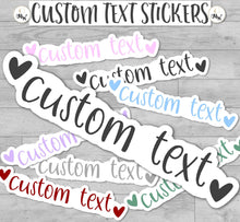 Load image into Gallery viewer, Custom Text Stickers - Fussy cut labels for parties, wedding favors etc. Handmade in the UK.