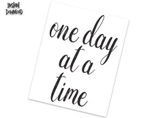 Load image into Gallery viewer, ONE DAY AT A TIME Poster - Alcoholics Anonymous, 12-step programs recovery Printable.