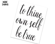 Load image into Gallery viewer, TO THINE OWNSELF BE TRUE Poster- Alcoholics Anonymous, 12-step programs recovery Printable.