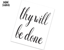 Load image into Gallery viewer, THY WILL BE DONE Poster - Alcoholics Anonymous, 12-step programs recovery Printable
