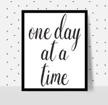 Load image into Gallery viewer, ONE DAY AT A TIME Poster - Alcoholics Anonymous, 12-step programs recovery Printable.