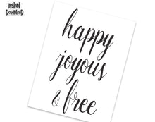 Load image into Gallery viewer, HAPPY, JOYOUS AND FREE Poster - Alcoholics Anonymous, 12-step programs recovery Printable