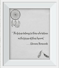 Load image into Gallery viewer, Dreamcatcher Elegant Print in pale grey with cursive font - portrays an Eleanor Roosevelt quote. Instant download.