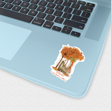 Load image into Gallery viewer, Autumn Quotes Die-Cut Stickers. Easy Peel 7cm-2.7" Handmade in the UK  (10 Designs)- Fall Designs Laptop Stickers
