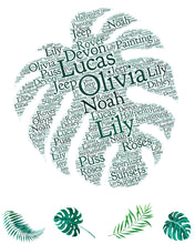 Load image into Gallery viewer, Custom Monstera Leaf Word Cloud - Printable artwork personalised for you. Physical print available
