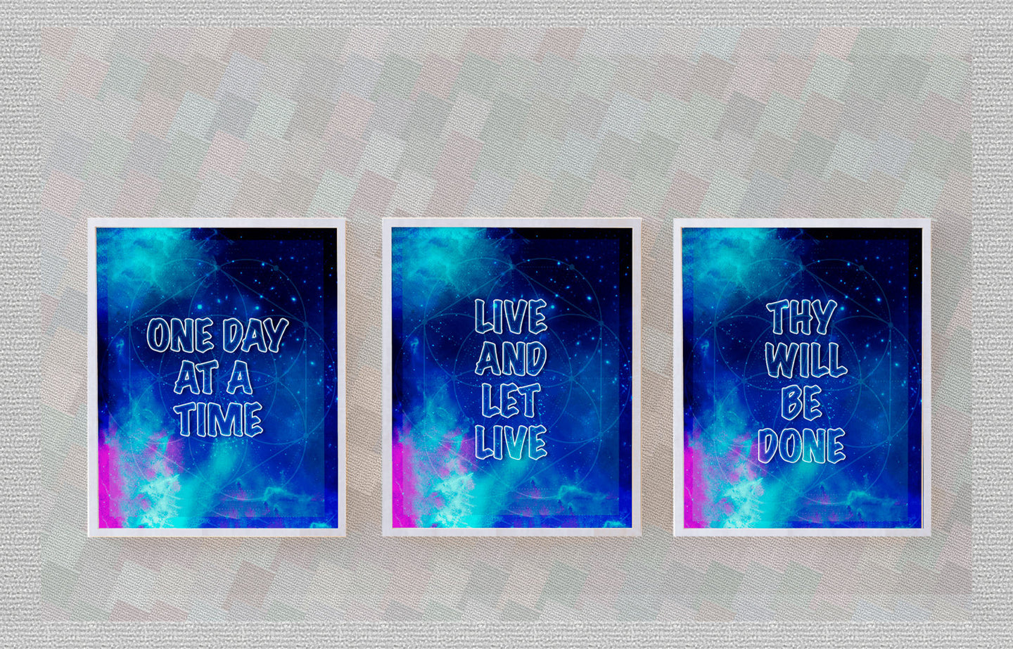 Set of 12-Step Recovery Slogan Prints with a Galaxy Background. 'One Day at A Time'; 'Live and Let Live'; 'Thy Will be Done'.