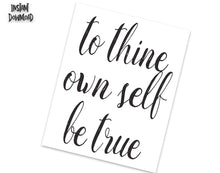 Load image into Gallery viewer, TO THINE OWNSELF BE TRUE Poster- Alcoholics Anonymous, 12-step programs recovery Printable.
