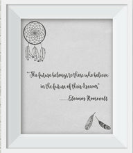 Load image into Gallery viewer, Dreamcatcher Elegant Print in pale grey with cursive font - portrays an Eleanor Roosevelt quote. Instant download.
